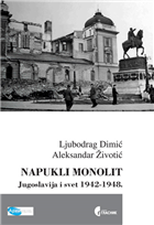НАПУКЛИ МОНОЛИТ - Југославија и свет 1942–1948